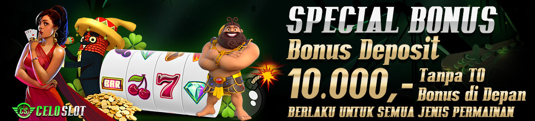 BONUS DEPOSIT SETIAP HARI 10.000